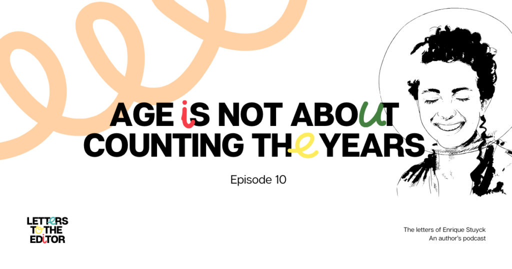 Age is not about counting the years