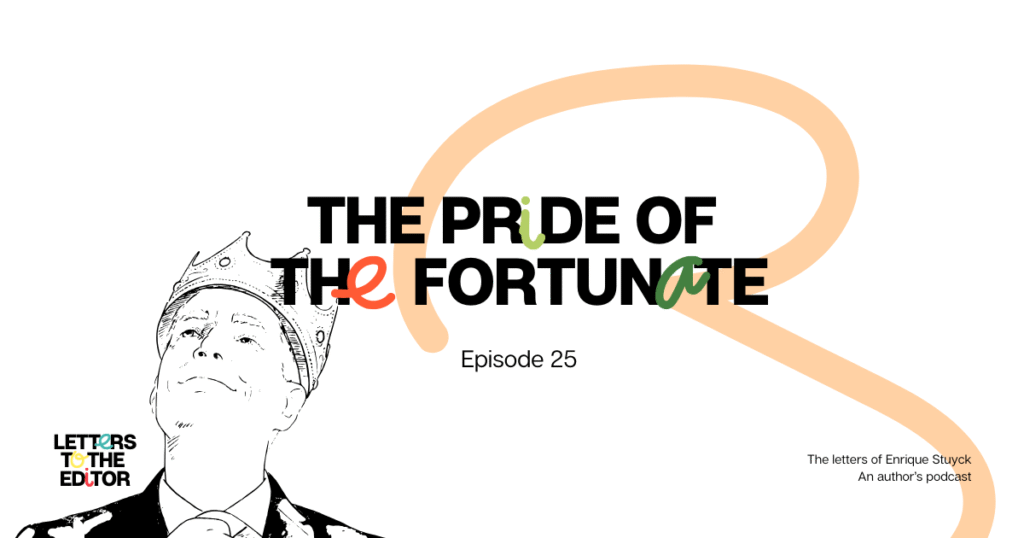 The pride of the fortunate