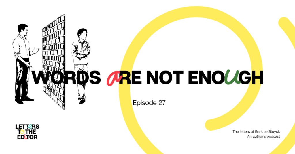 Words are not enough