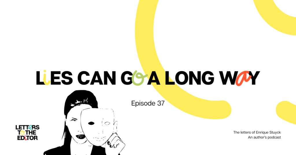 Lies can go a long way