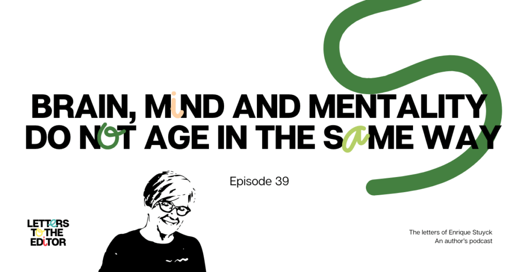 Brain, mind and mentality do not age in the same way
