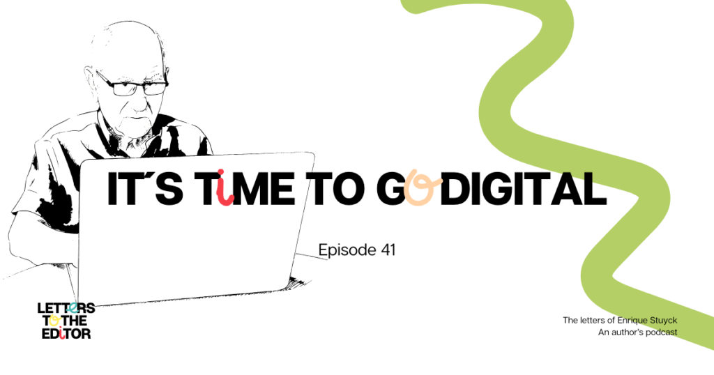 It´s time to go digital