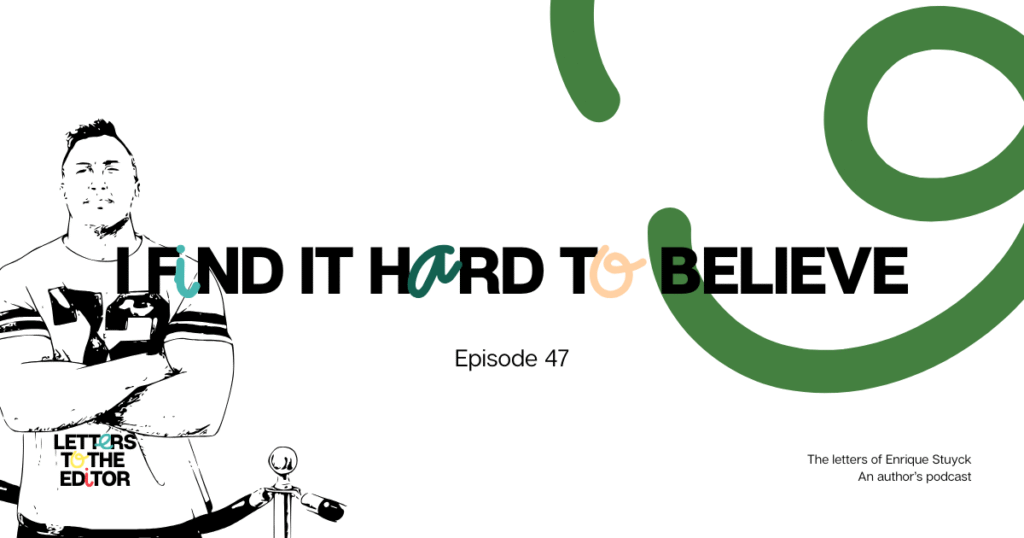 I find It hard to believe