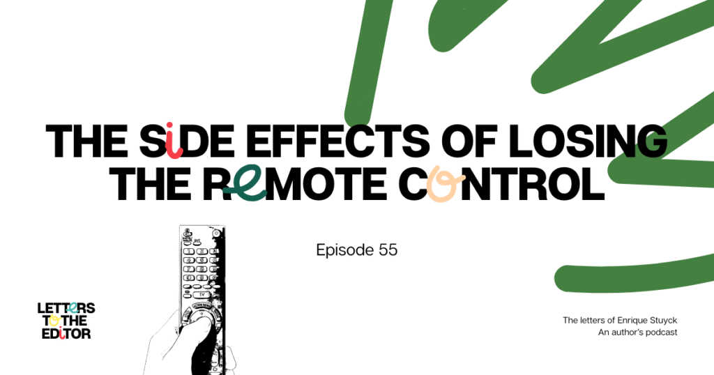 The side effects of losing the remote control