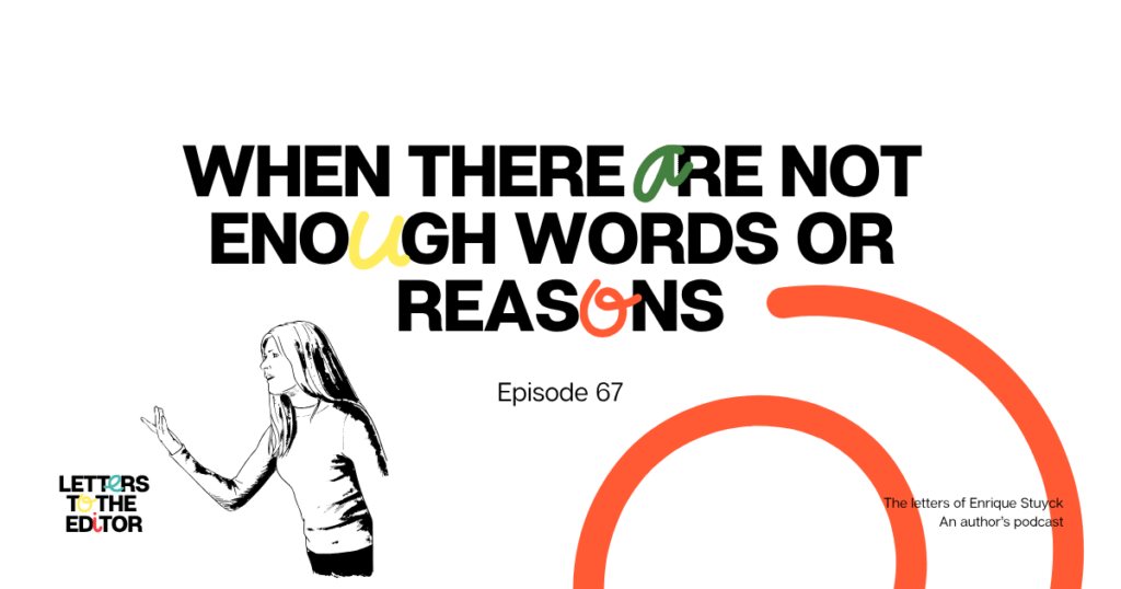 When there are not enough words or reasons