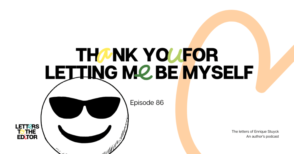 Thank you for letting me be myself