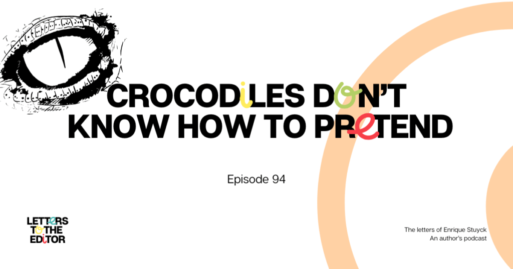 Crocodiles Don’t Know How to Pretend