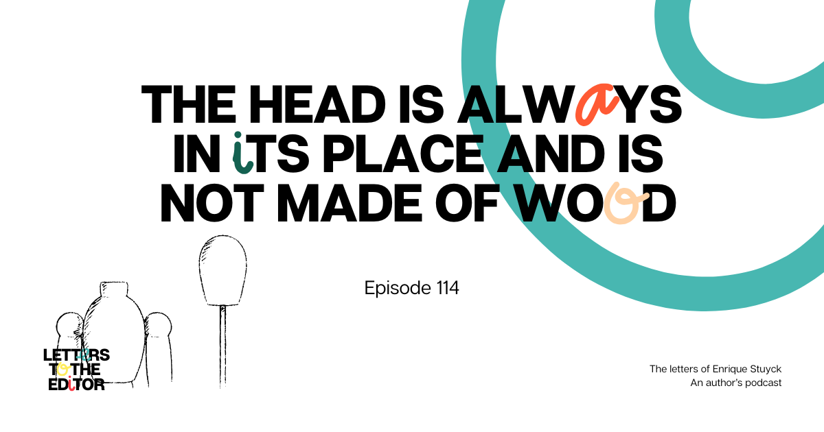 The head is always in its place and is not made of wood