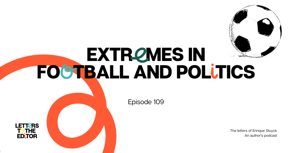 Extremes in football and politics