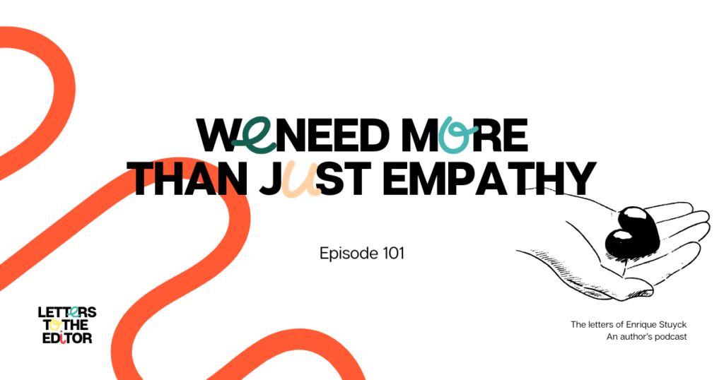We need more than just empathy
