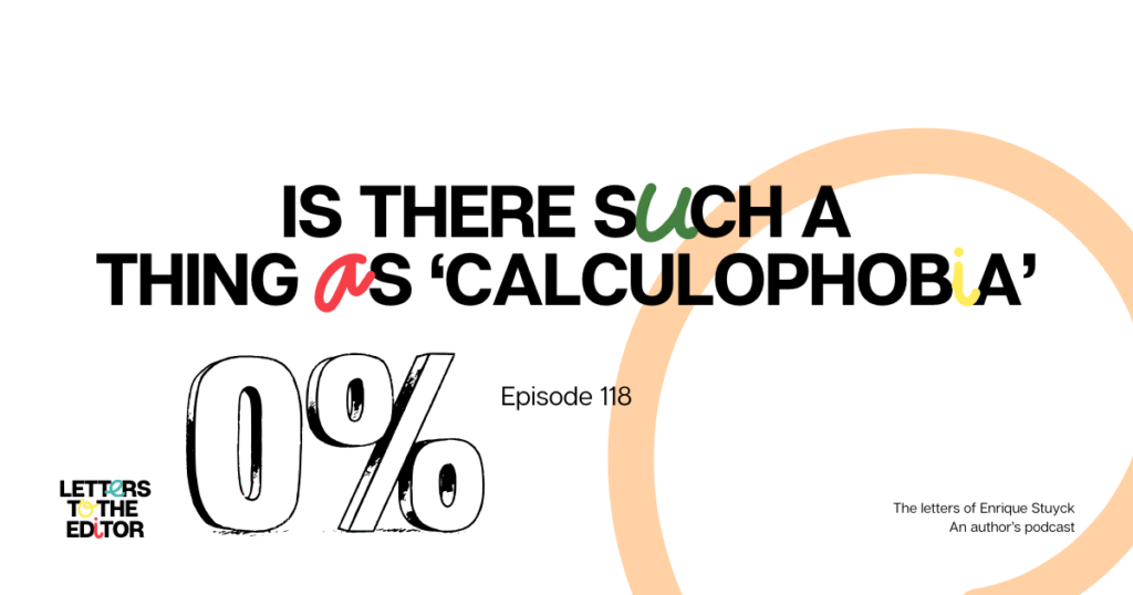 Is there such a thing as ‘calculophobia’?