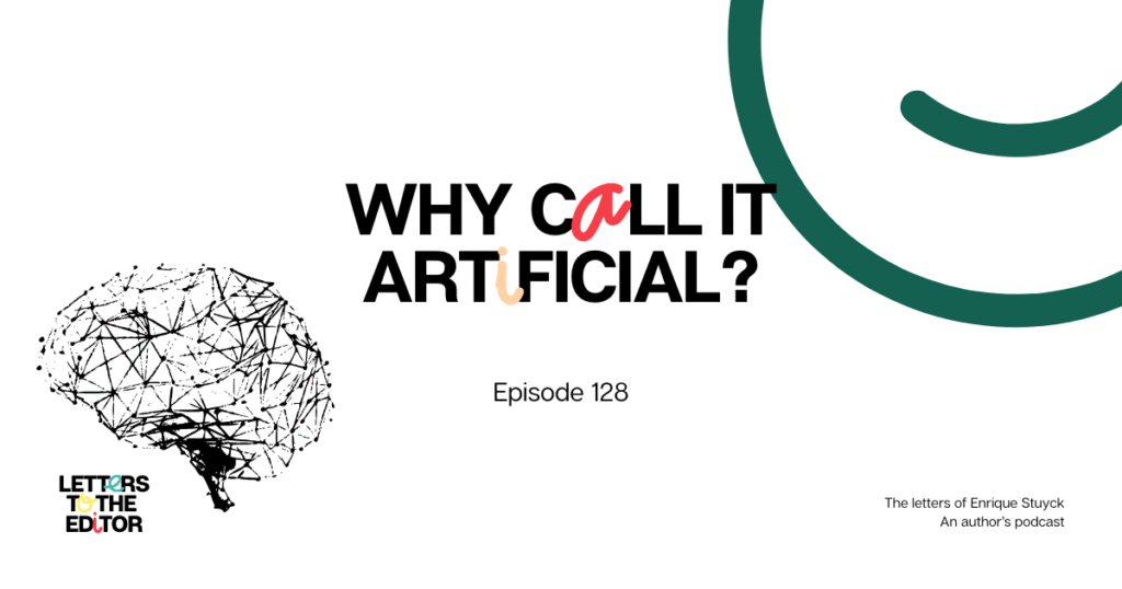 Why call it artificial?