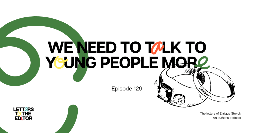 We need to talk to young people more