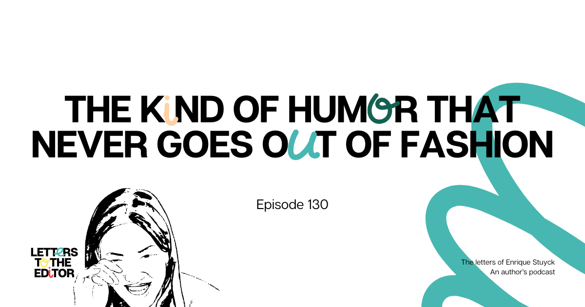 The kind of humor that never goes out of fashion