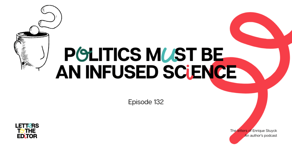 Politics must be an infused science