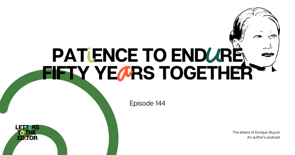 Patience to endure Fifty Years together