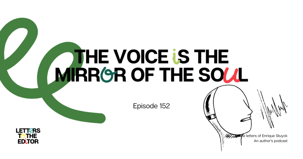 The voice is the mirror of the soul