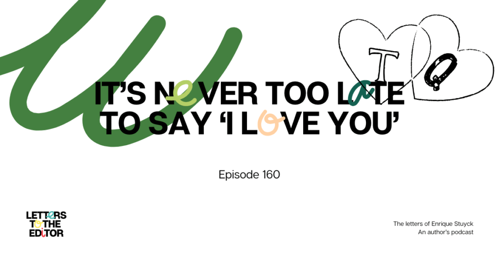 It’s Never Too Late to Say ‘I Love You’