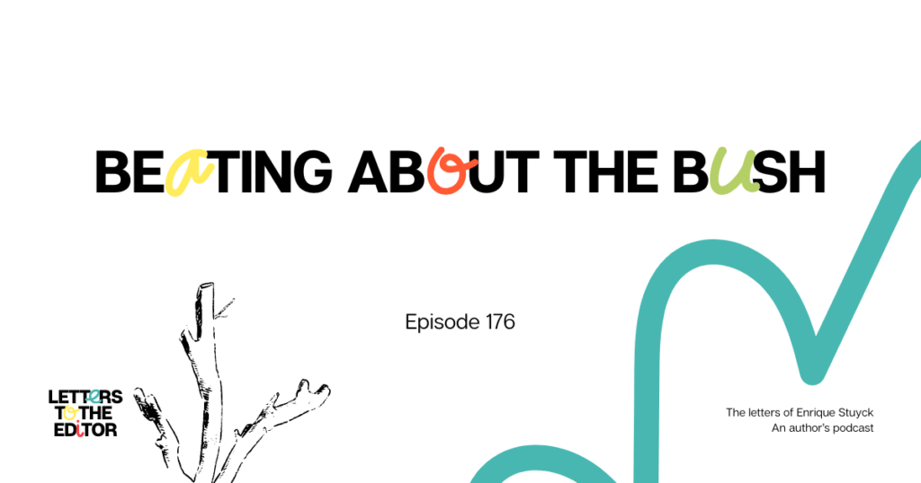 Beating about the bush