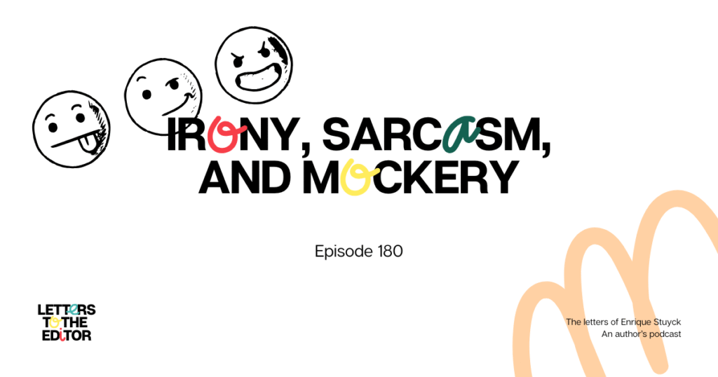 Irony, Sarcasm, and Mockery