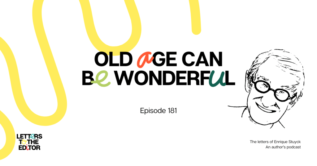 Old Age Can Be Wonderful