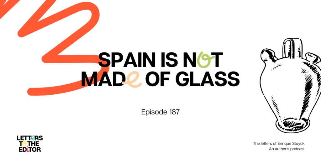 Spain Is Not Made of Glass