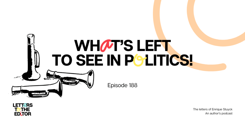 What’s Left to See in Politics!