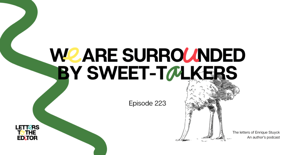 We Are Surrounded by Sweet-Talkers