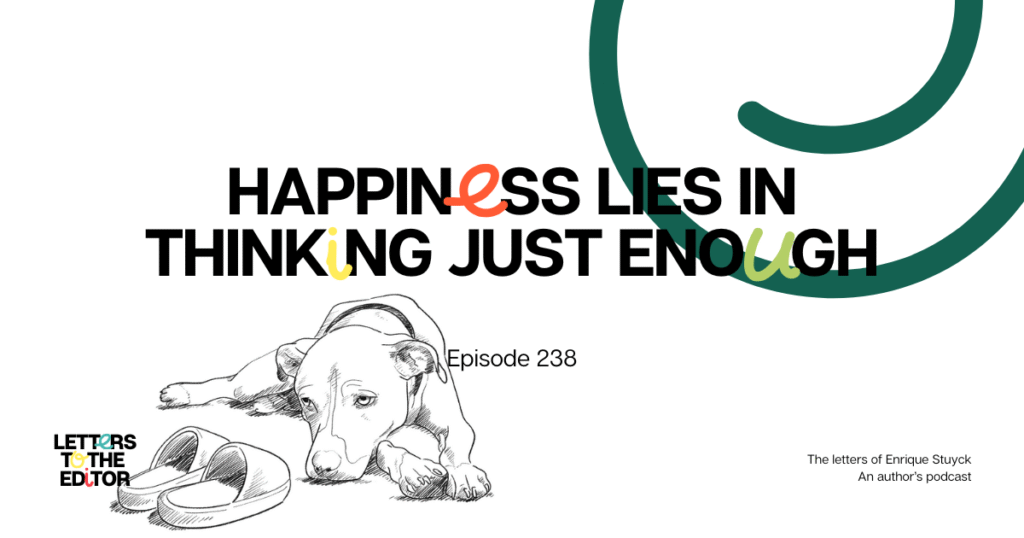 Happiness Lies in Thinking Just Enough