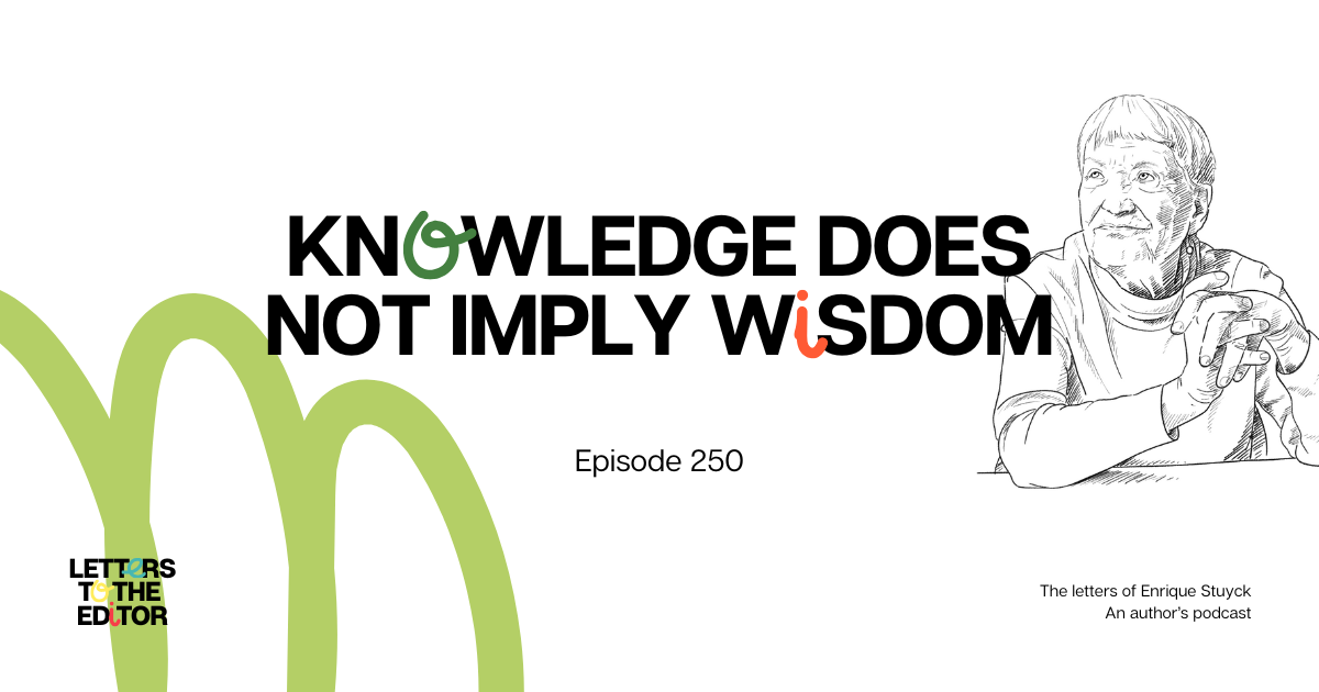 Knowledge Does Not Imply Wisdom