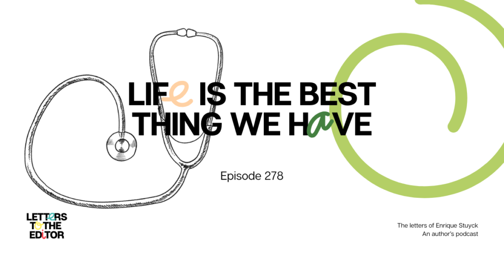 Life is the Best Thing We Have