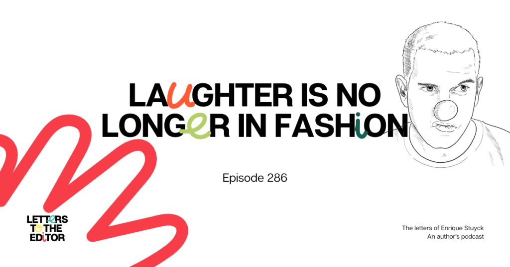 Laughter Is No Longer in Fashion