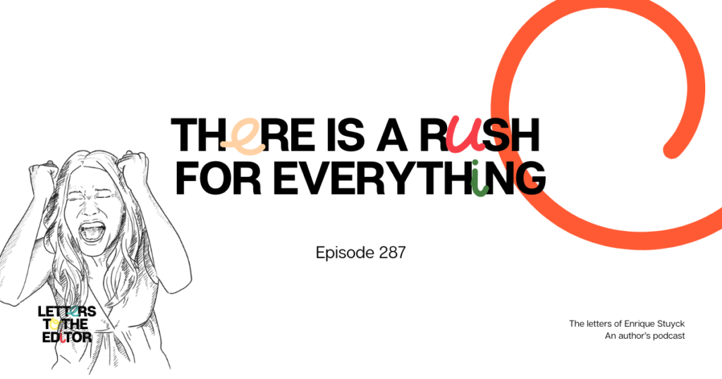 There Is a Rush for Everything