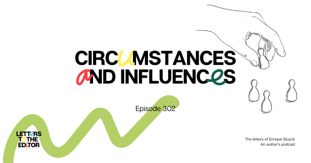 Circumstances and Influences