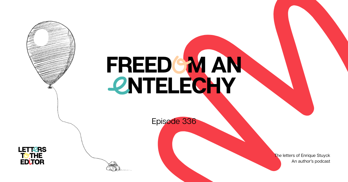 Freedom An Entelechy