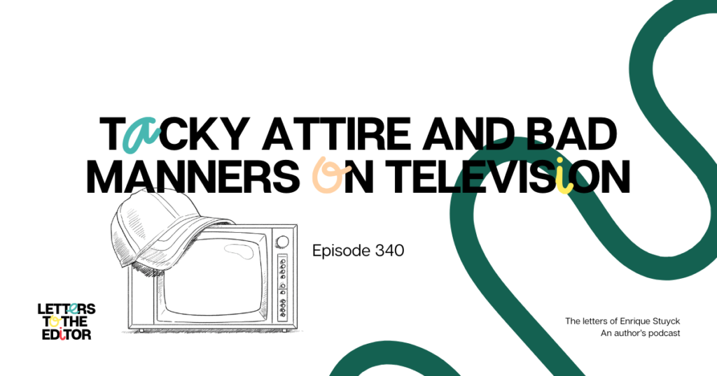 Tacky Attire and Bad Manners on Television