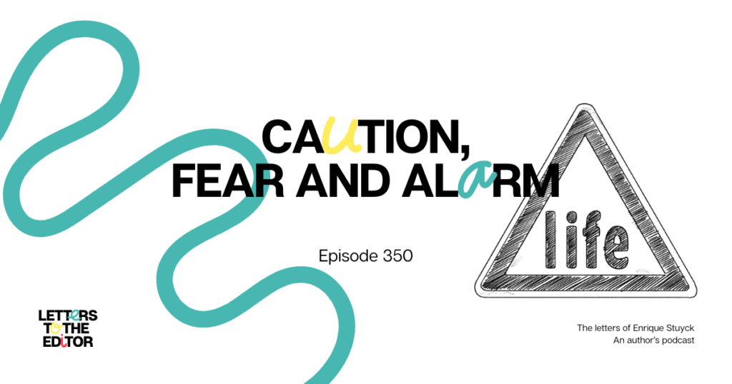 Caution, Fear and Alarm